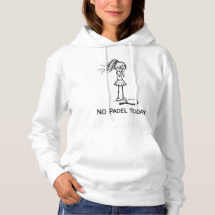 Kein Padel Heute Lustige Traurige Stockfigur Mädch Hoodie