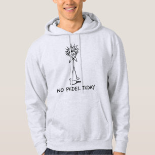 Kein Padel Heute Lustiger Trauriger Stockfigur-Ty Hoodie