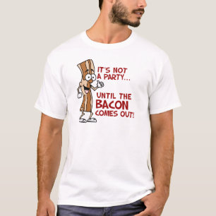 Kein Party bis zum Bacon T-Shirt