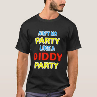 Kein Party wie ein Diddy-Party T-Shirt