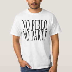 KEIN PIRLO KEIN PARTY T-Shirt