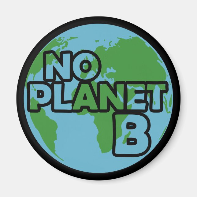 Kein Planet B Magnet (Vorne)