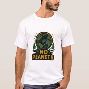 Kein Planet B T-Shirt