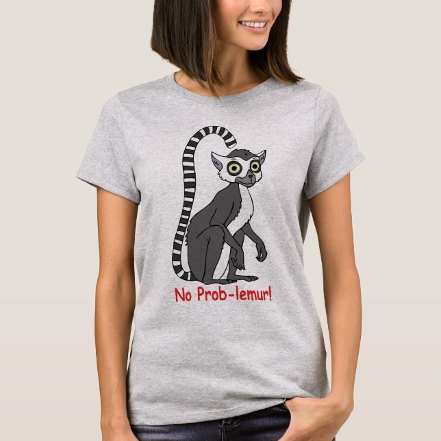 Kein Problem-Lemur! T-Shirt (Vorderseite)