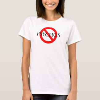 Kein Psychos schwarzer Schriftart T-Shirt
