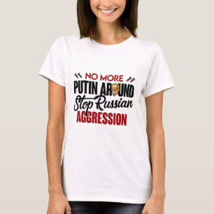 Kein Putin mehr herum pro Ukraine T-Shirt