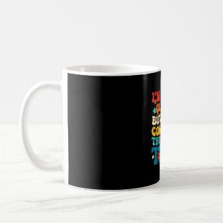 Kein Quitter, aber ich werde die ganze Zeit mecker Kaffeetasse