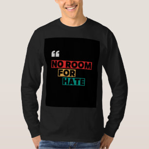 Kein Raum für Hass T-Shirt