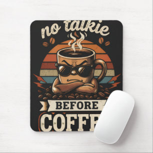 Kein Reden Vor Kaffee – Lustiger Morgenstimmungs-S Mousepad