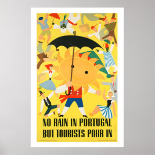 Kein Regen in Portugal, aber Touristen strömen her Poster