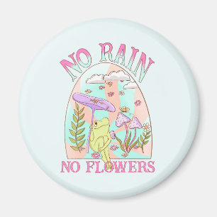 Kein Regen, keine Blume - Lebhafte Blumen & Pilze Magnet