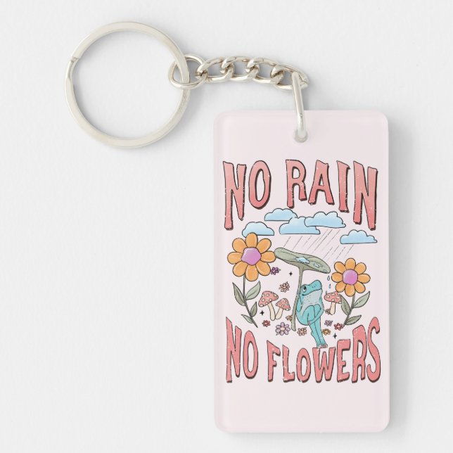 Kein Regen Keine Blume Schlüsselanhänger (Vorderseite)