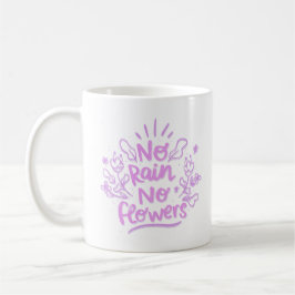 Kein Regen ohne Blume Kaffeetasse