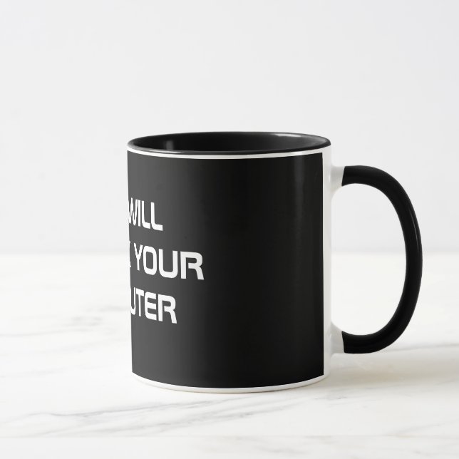KEIN REPARIERE ICH NICHT IHREN COMPUTER TASSE (Rechts)