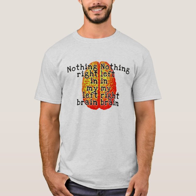 Kein richtiges Gehirn T-Shirt (Vorderseite)