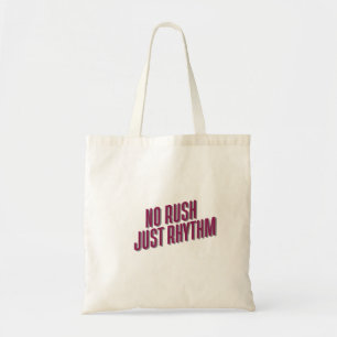 Kein Rush Just Rhythm Tragetasche