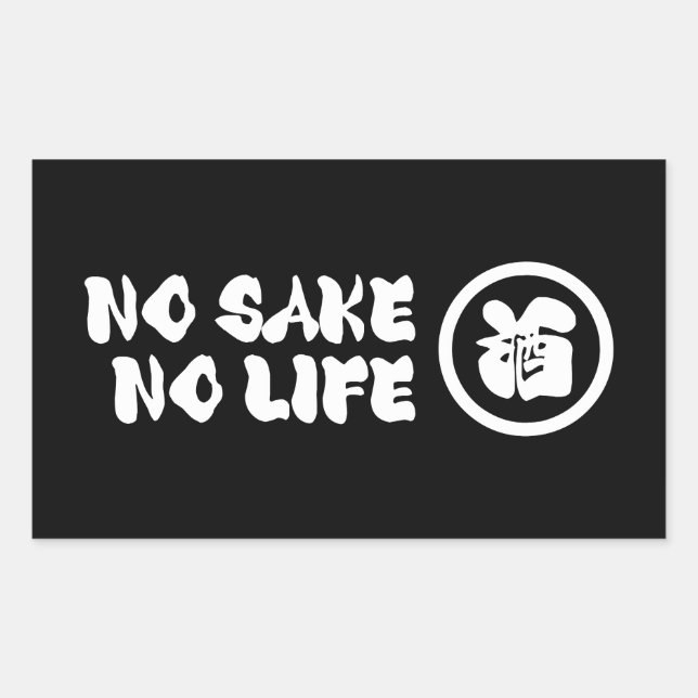 KEIN SAKE KEIN LEBEN RECHTECKIGER AUFKLEBER (Vorderseite)