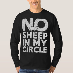 Kein Schaf in meinem Kreis T-Shirt