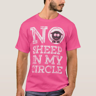 Kein Schaf in meinem Kreis T-Shirt