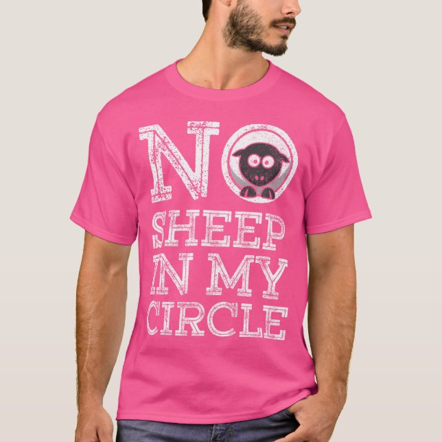 Kein Schaf in meinem Kreis T-Shirt (Vorderseite)