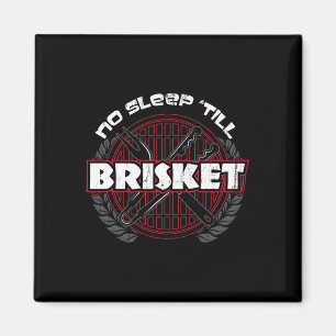 Kein Schlaf bis Brisket - Lustiger BBQ-Grillmeiste Magnet