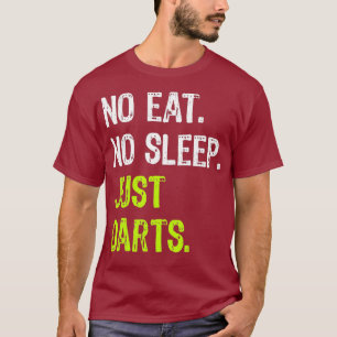 Kein Schlaf, nur Dartboard wiederholt. T-Shirt