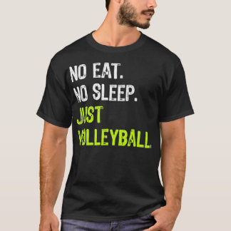 Kein Schlaf Wiederholung nur Volleyballtrainer T-Shirt