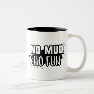 Kein Schlamm Kein Spaß Zweifarbige Tasse