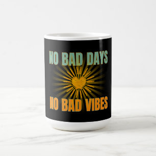 KEIN SCHLECHTER TAG KEINE SCHLECHTEN VIBES POSITIV KAFFEETASSE