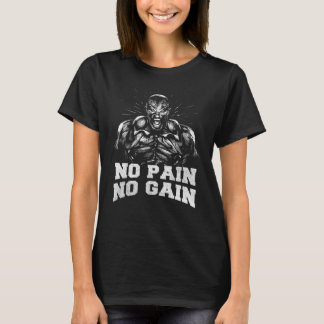 Kein Schmerz Gain Gym Muskel Bodybuilding Kraftspo T-Shirt