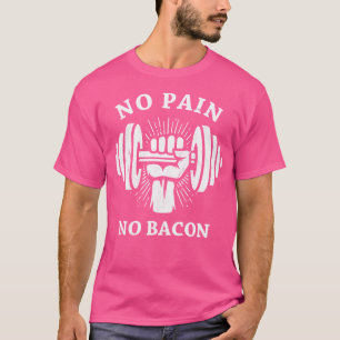 Kein Schmerz kein Bacon Funny Workout Gym Weight L T-Shirt