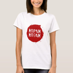Kein Schmerz kein Gewinn 03b T-Shirt