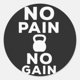 Kein Schmerz kein Gewinn - Fitness Motivation Runder Aufkleber