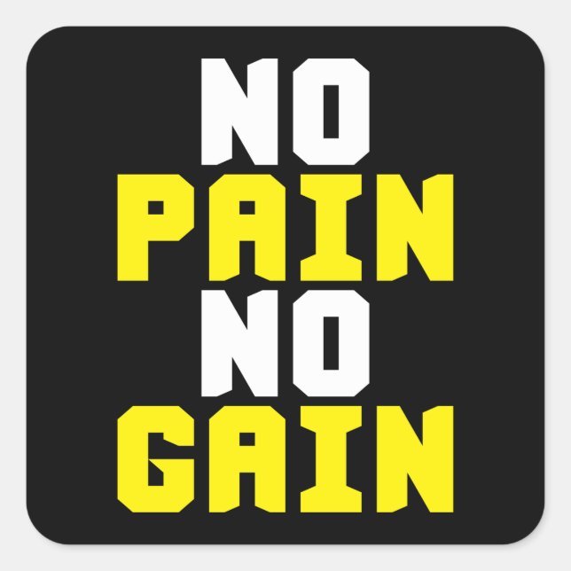 Kein Schmerz, kein Gewinn - Gym Workout Motivieren Quadratischer Aufkleber (Vorderseite)