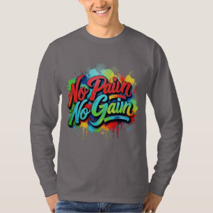Kein Schmerz, kein Gewinn Hand Gezeichnet farbenfr T-Shirt