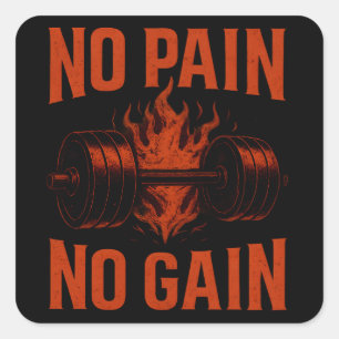 Kein Schmerz, kein Gewinn – Klassische Gym Motivat Quadratischer Aufkleber