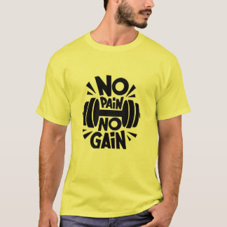 Kein Schmerz kein Gewinn" T - Shirt für die, die s