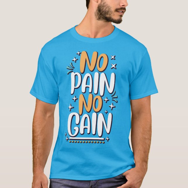Kein Schmerz Kein T - Shirt (Vorderseite)