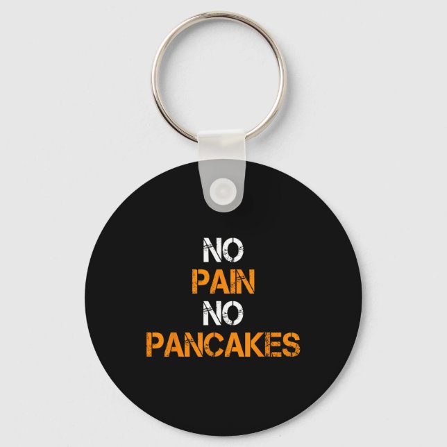 Kein Schmerz Keine Pancakes Gym Workout Fitness Po Schlüsselanhänger (Vorderseite)
