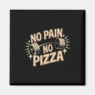 Kein Schmerz keine Pizza Funny Gym Zitat Motiviere Magnet