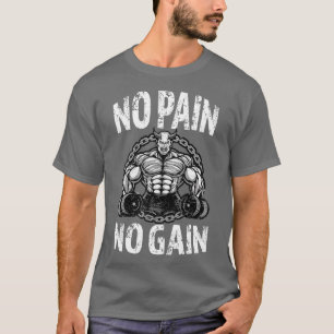 Kein Schmerz keine Schmerzpumpe Sprichwort Bodybui T-Shirt