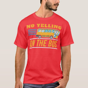 Kein Schrei auf Bus I Funny School Bus Fahrer 2 T-Shirt