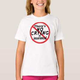 Kein Schreien in der Versicherung T-Shirt