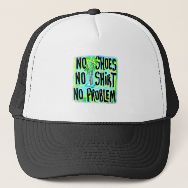 KEIN SCHUHE KEIN SHIRT KEIN PROBLEM TRUCKERKAPPE (Vorderseite)