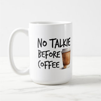 Kein Schwatz vor dem Kaffee lustiges Geschenk für Kaffeetasse