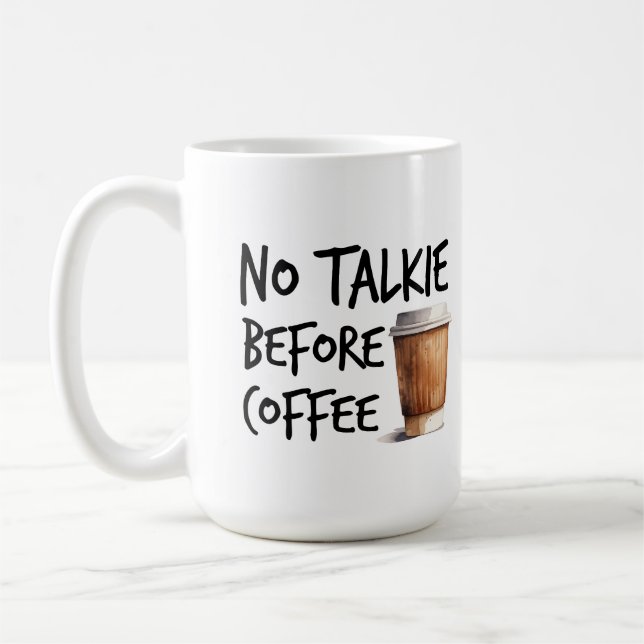Kein Schwatz vor dem Kaffee lustiges Geschenk für  Kaffeetasse (Links)