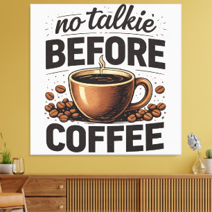Kein Schwatz vorm Kaffee – Lustiger Retro-Kaffeeli Leinwanddruck