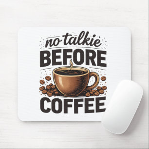 Kein Schwatz vorm Kaffee – Lustiger Retro-Kaffeeli Mousepad