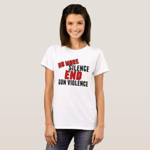 Kein Schweigen mehr der Gewalt von Waffen für Fra T-Shirt