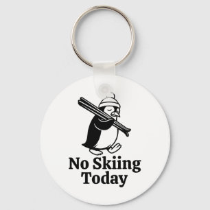 Kein Skifahren heute Funny Sad Pinguin Skifahren S Schlüsselanhänger